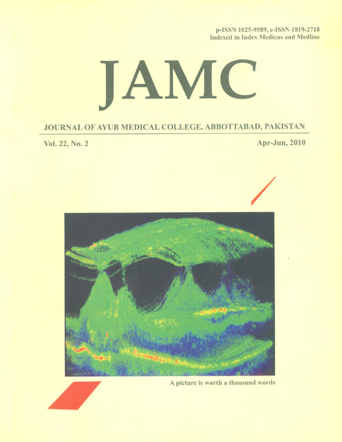 					View Vol. 22 No. 2 (2010): JOURNAL OF AYUB MEDICAL COLLEGE, ABBOTTABAD
				