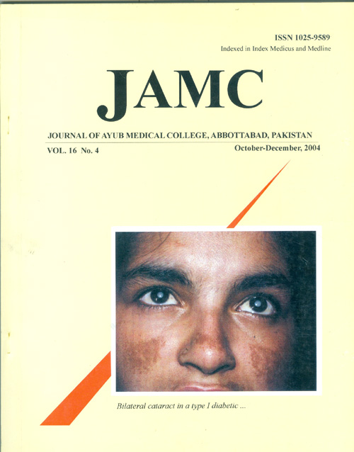 					View Vol. 16 No. 4 (2004): JOURNAL OF AYUB MEDICAL COLLEGE, ABBOTTABAD
				